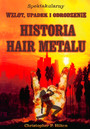 Historia Hair Metalu - Christopher P Hilton .
