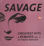 Greatest Hits & Remixes vol. 2 - Savage   