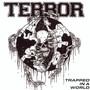 Trapped In A World - Terror