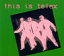 This Is Telex - Telex