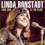 Long Time At The Plant - Linda Ronstadt