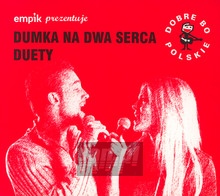Dumka Na Dwa Serca - Duety - Dobre Bo Polskie   