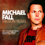 Million Years - Michael Fall