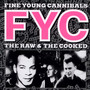 The Raw & The Cooked - Fine Young Cannibals