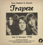 Live In Houston 1972 - Trapeze