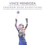 Freedom Over Everything - Vince Medoza /  Czech National Symphony Orchestra