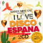 Przedstawia: I Love Disco Espana - Marek    Sierocki 