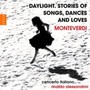 Daylight - Monteverdi