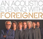 An Acoustic Evening With Foreigner - Foreigner