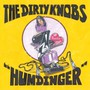 Humdinger / Feelin High - Dirty Knobs