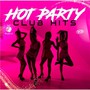 Hot Party Club Hits - V/A