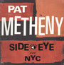 Side-Eye NYC - Pat Metheny