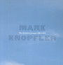 Studio Albums 1996-2007 - Mark Knopfler