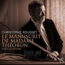 Le Manuscrit De Madame Theobon - Christophe Rousset