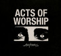 Acts Of Worship - Actors