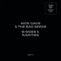 B-Sides & Rarities: Part II - Nick Cave