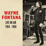 Live On Air 1964-1968 - Wayne Fontana