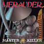 Master Killer - Merauder