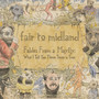 Fables From A Mayfly: What I Tell You Three Times - Fair To Midland