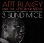Complete Three Blind Mice - Art Blakey