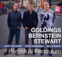 Perpetual Pendulum - Larry  Goldings  / Peter   Bernstein  / Bill  Stewart 