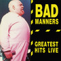 Greatest Hits Live - Bad Manners