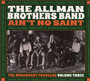 Ain't No Saint: The Broadcast Travelog Volume Three - The Allman Brothers Band 