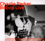 Be Bop Live - Charlie Parker