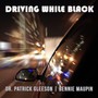 Driving While Black - Bennie  Maupin  / Patrick  Gleeson 