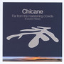 Far From The Maddening Crowd: Evolution Mixes - Chicane