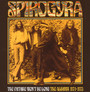 The Future Won't Be Long - The Albums 1971-1973 3CD Clamshe - Spirogyra