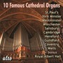 10 Famous Cathedral Organs - David Hill  /  Stephen Cleobury  /  Francis Jackson  /  Simon Pres