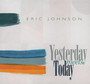 Yesterday Meets Today - Eric Johnson