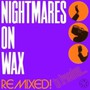 Remixed! To Freedom.. - Nightmares On Wax