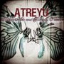 Suicide Notes & Butterfly Kisses - Atreyu