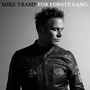 For F?Rste Gang - Mike Tramp