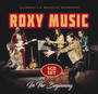 In The Beginning - Roxy Music