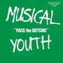 Pass The Dutchie / (Please) Give Love A Chance - Musical Youth