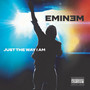 Just The Way I Am - Eminem