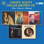Five Classic Albums - Jimmy Scott  /  Oscar Brown JR