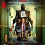 Roald Dahl's Matilda The Musical  OST - Cast Of Roald Dahl's Matilda The Musical