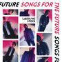 Songs For The Future - Laughing Stock