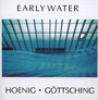 Early Water - Michael Hoenig  & Manuel Gottsching