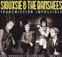 Transmission Impossible - Siouxsie & The Banshees