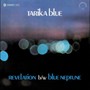 Revelation - Tarika Blue