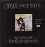 So Much (For) Stardust (Indie Exclusive Green - Fall Out Boy