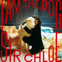 I Am The Dog - Sir Chloe
