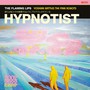 Psychedelic Hypnotist Daydream - The Flaming Lips 