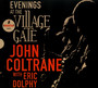 Evenings At The Village Gate: With Eric Dolphy - John Coltrane