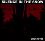 Ghost Eyes - Silence In The Snow